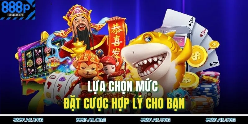 Bắn Cá 888P 3 Lựa chọn mức đặt cược hợp lý cho bạn
