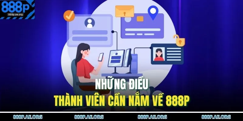 Quyền Riêng Tư Và Bảo Mật 888P 2 Những điều thành viên cần nắm về 888P
