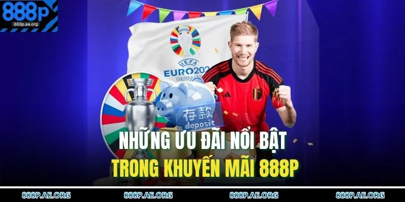 Thể Thao 888P 3 Những ưu đãi nổi bật trong khuyến mãi 888P