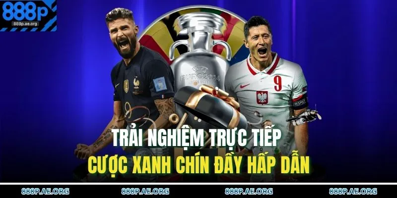 Thể Thao 888P 2 Trải nghiệm trực tiếp cược xanh chín đầy hấp dẫn